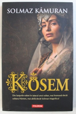 KOSEM - SERBETUL PUTERII ARE GUST DE SANGE de SOLMAZ KAMURAN , 2017 foto