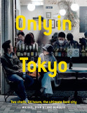 ONLY IN TOKYO | Michael Ryan, Luke Burgess, Hardie Grant Books