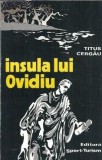 Insula lui Ovidiu Titus Cergau editura Sport-Turism 1979 carte literatura romana clasica proza