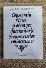 &amp;quot;Constantin Noica si aventura facsimilarii manuscriselor eminesciene&amp;quot; foto