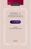 Scrieri. Datini si creatii populare - Petre V. Stefanuca