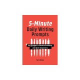 5-Minute Daily Writing Prompts: 501 Prompts to Unleash Creativity and Spark Inspiration
