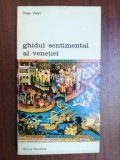 Ghidul sentimental al Venetiei- Diego Valeri