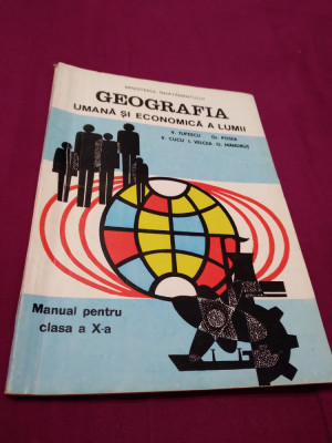 GEOGRAFIA UMANA SI ECONOMICA A LUNII MANUAL X VICTOR TUFESCU 1996 foto