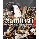 The Samurai: The History of Japan&rsquo;s Legendary Warrior Caste,Rod. Johnson