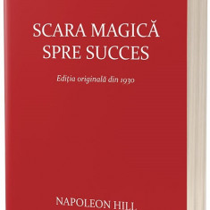 Scara magica spre succes | Napoleon Hill