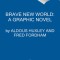 Brave New World: A Graphic Novel