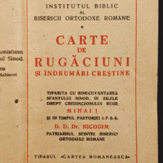 1941 CARTE de RUGACIUNI si INDRUMARI CRESTINE Regele Mihai I / D. D. Nicodim BOR