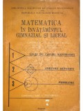 N. Teodorescu - Matematica in invatamantul gimnazial si liceal (Editia: 1978)