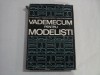 VADEMECUM PENTRU MODELISTI - ILIE GH. IONESCU, CIMARRON IONESCU, MARA OLIMPIA IONESCU