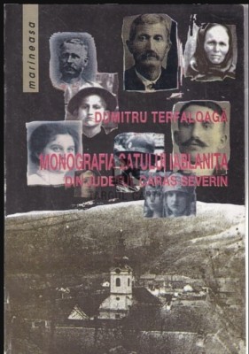 Monografia satului Iablanita din judetul Caras Severin / Dumitru Terfaloaga foto