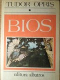 BIOS Vol. 1 - Tudor Opriș, 1986, Albatros, Biologie, Carte Cartonată (Hardcover), 363 Pagini
