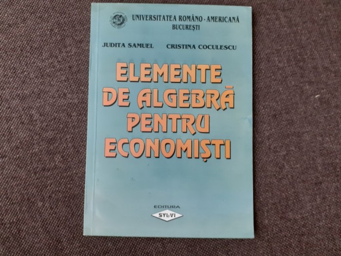 Judita Samuel - Elemente de algebra pentru economisti