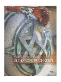 Tales and traces of sephardic Bucharest - Hardcover - Anca Ciuciu, Felicia Waldman - Noi Media Print
