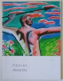 RADVAN ALEXANDRU , ULYSSES , CATALOG DE PICTURA , 2012