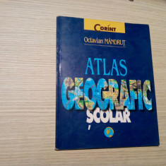 ATLAS GEOGRAFIC SCOLAR - Octavian Mandrut - Editura Corint, 2001, 64 p.