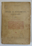 STUDII SI DOCUMENTE LITERARE , VOL. II - JUNIMEA de I.E. TOROUTIU , 1932
