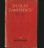 Cumpara ieftin SPRE MARE - DUILIU ZAMFIRESCU - BPT