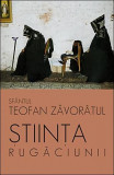 Ştiinţa rugăciunii - Paperback brosat - Sf. Teofan Zăvor&acirc;tul - Sophia