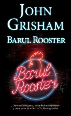 Barul Rooster &amp;ndash; John Grisham foto