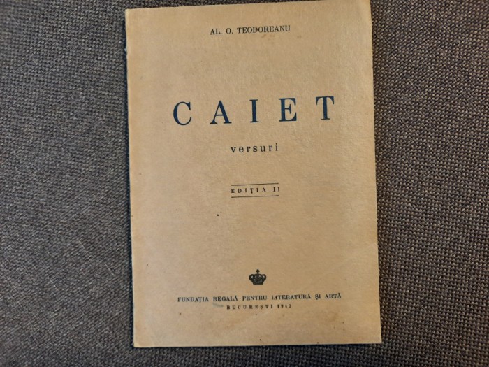 Al. O. Teodoreanu Caiet. Versuri, ed. a II-a, 1943