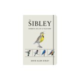 The Sibley Birder's Life List and Field Diary