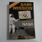 DARK MISSION; The secret history of National Aeronautics and Space Administration - RICHARD C. HOAGLAND AND MICHAEL BARA