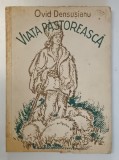 VIATA PASTOREASCA IN POEZIA NOASTRA POPULARA de OVID DENSUSIANU , 1943