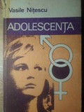 Adolescenta - Vasile Nitescu - Psihologie, Stiintifica si Enciclopedica, 1984, Romana, Cartonata