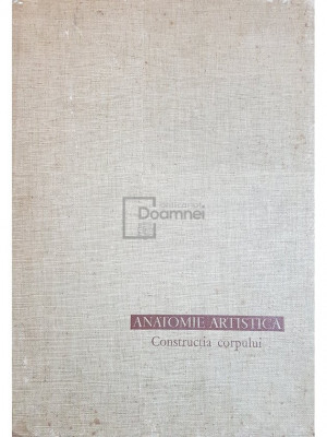 Gh. Ghitescu - Anatomie artistica, vol. 1 - Constructia corpului (editia 1962) foto