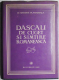 Dascali de cuget si simtire romaneasca &ndash; Antonie Plamadeala (putin uzata)