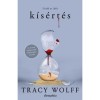 K&iacute;s&eacute;rt&eacute;s - Tracy Wolff