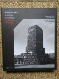 Anca Benera - Bucuresti. Materie si istorie, Institutul Cultural Roman, 2011, 317 pagini