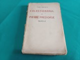 COLECȚIONARUL DE PIETRE PREȚIOASE * TICU ARCHIP / ED. I * 58