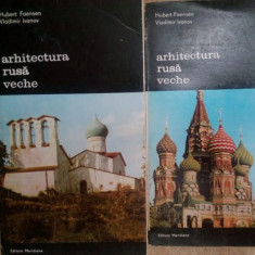 Hubert Faensen - Arhitectura rusa veche 2 vol. (editia 1981)