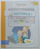 VRAJA ECRANELOR , EMA SI ERIC REGASESC PLACUL DE JOC de IOANA CHICET - MACOVEICIUC , ilustratii de LAVINIA TRIFAN , 2021