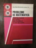 Probleme de matematica pentru elevii de liceu clasele a XI-a, a XII-a, Humanitas