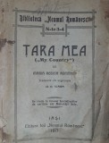 Maria Regina Romaniei - Tara Mea, Editia I, 1917, Iasi - Editura Neamul Romanesc - Carte Istorie