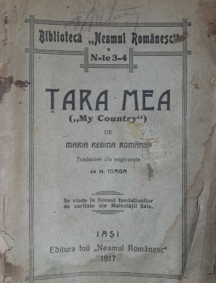 Maria Regina Romaniei Tara mea editia I 1917 foto