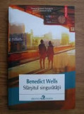 SFARSITUL SINGURATATII - BENEDICT WELLS