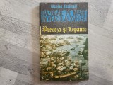 Razboaie pe mare in veacul al XVI-lea .Preveza si Lepanto de Nicolae Koslinski