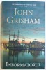 INFORMATORUL de JOHN GRISHAM , 2018