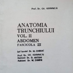 ANATOMIA TRUNCHIULUI VOL.2 ABDOMEN-GH. ADOMNICAI, M. CHIRIAC, D. ANTOHI, M. ZAMFIR