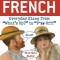 Dirty French: Everyday Slang from &quot;&quot;What&#039;s Up?&quot;&quot; to &quot;&quot;F*%# Off!&quot;&quot;
