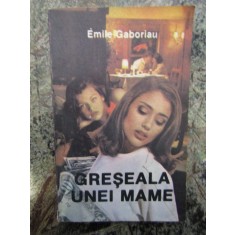 GRESEALA UNEI MAME-EMILE GABORIAU
