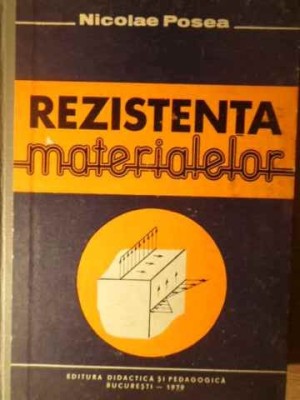 REZISTENTA MATERIALELOR-NICOLAE POSEA-348714 foto