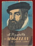 A Pigafetta, &quot;Cu Magellan in jurul lumii&quot;, Editura Tineretului, 1960