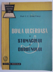 Boala ulceroasa a stomacului si duodenului ? C. C. Dumitru foto