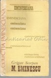 Mihai Eminescu. Studii si Articole - Grigore Scorpan, Editura Junimea, 1977, 364 pagini