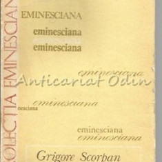 Mihai Eminescu. Studii Si Articole - Grigore Scorpan